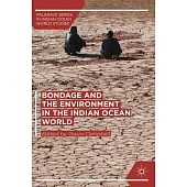Bondage and the Environment in the Indian Ocean World