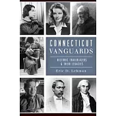 Connecticut Vanguards: Historic Trailblazers & Their Legacies