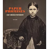 Paper Promises: Early American Photography