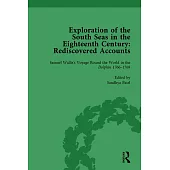 Exploration of the South Seas in the Eighteenth Century: Rediscovered Accounts, Volume I: Samuel Wallis’s Voyage Round the World in the Dolphin 1766-1