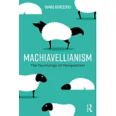 Machiavellianism: The Psychology of Manipulation