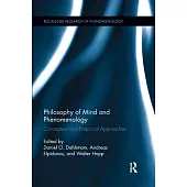 Philosophy of Mind and Phenomenology: Conceptual and Empirical Approaches