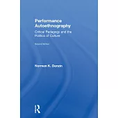 Performance Autoethnography: Critical Pedagogy and the Politics of Culture