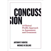 Concussion: A Clinical Profile Approach to Assessment and Treatment