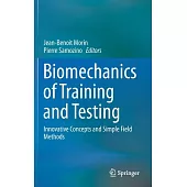 Biomechanics of Training and Testing: Innovative Concepts and Simple Field Methods