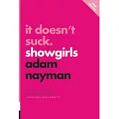 It Doesn’t Suck: Showgirls