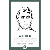 Walden, or, Life in the Woods: Selections from the American Classic