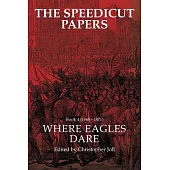 The Speedicut Papers 4, 1865–1871: Where Eagles Dare
