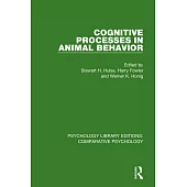 Cognitive Processes in Animal Behavior