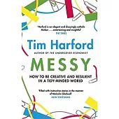 Messy: How to Be Creative and Resilient in a Tidy-Minded World