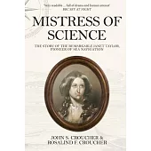 Mistress of Science: The Story of the Remarkable Janet Taylor, Pioneer of Sea Navigation