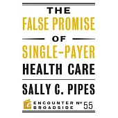 The False Promise of Single-Payer Health Care