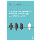 Single Case Methods in Clinical Psychology: A Practical Guide