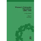 Women’s University Narratives, 1890-1945, Part I Vol 1: Key Texts