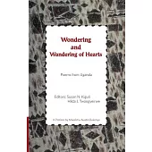 Wondering and Wandering of Hearts: Poems from Uganda