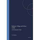 Bedouin, Village and Urban Arabic: An Ecolinguistic Study