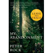 My Abandonment (Tie-In): Now a Major Film: Leave No Trace