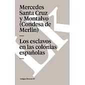 Los esclavos en las colonias españolas