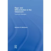 Rigor and Differentiation in the Classroom: Tools and Strategies