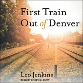 First Train Out of Denver