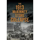 The 1913 McKinney Store Collapse