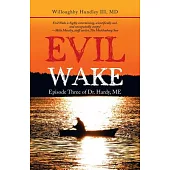 Evil Wake: Episode Three of Dr. Hardy, Me