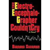 The Electroencephalographer Couldn’t Cry