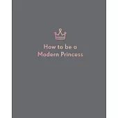 How to Be a Modern Princess