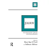 Jealousy: Developmental, Cultural, and Clinical Realms