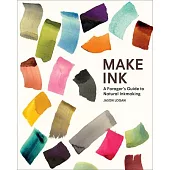 Make Ink: A Forager’s Guide to Natural Inkmaking