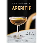 Apéritif: Cocktail Hour the French Way