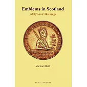 Emblems in Scotland: Motifs and Meanings