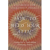 How to Weed Your Attic