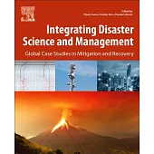 Integrating Disaster Science and Management: Global Case Studies in Mitigation and Recovery