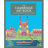The Cambridge Art Book: The City Seen Through the Eyes of Its Artists