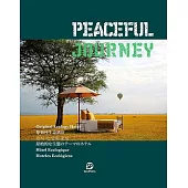 Peaceful Journey-Original Ecology Hotel