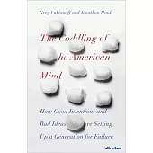 The Coddling of the American Mind