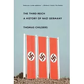 The Third Reich: A History of Nazi Germany