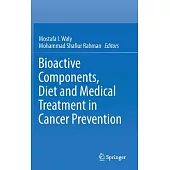 Bioactive Components, Diet and Medical Treatment in Cancer Prevention