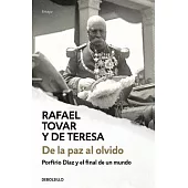 de la Paz Al Olvido / From Peace to Oblivion
