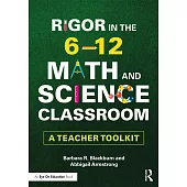 Rigor in the 6-12 Math and Science Classroom: A Teacher Toolkit