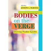 Bodies on the Verge: Queering Pauline Epistles