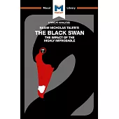 The Black Swan: The Impact of the Highly Improbable