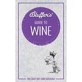 Bluffer’s Guide to Wine