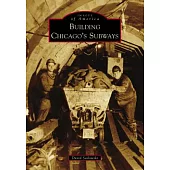 Building Chicago’s Subways