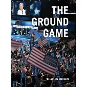 Charles Burson: The Ground Game: Through My Lens, the 2016 Campaign