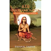 Adi Shankaracharya: Hinduism’s Greatest Thinker