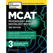 MCAT Psychology and Sociology Review, 3rd Edition: Complete Behavioral Sciences Content Review + Practice Tests