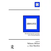 Arrogance: Developmental, Cultural, and Clinical Realms