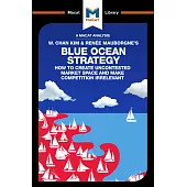 Blue Ocean Strategy: How to Create Uncontested Market Space